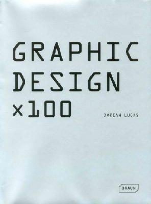 Dorian Lucas - Graphic Design x 100 - 9783037681633 - V9783037681633