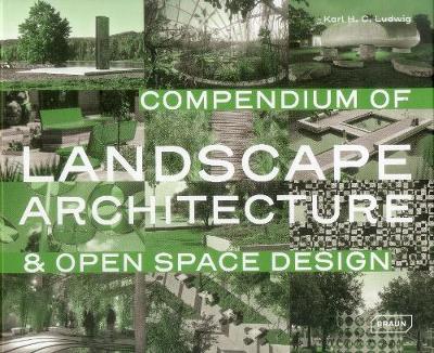 Karl Ludwig - Compendium of Landscape Architecture: & Open Space Design - 9783037682197 - V9783037682197