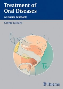 George Laskaris - Treatment of Oral Diseases: A Concise Textbook - 9783131301116 - V9783131301116