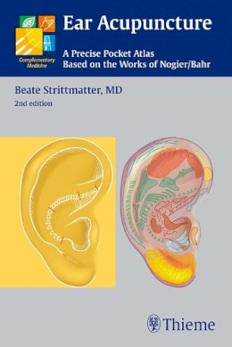 Beate Strittmatter - Ear Acupuncture: A Precise Pocket Atlas, Based on the Works of Nogier/Bahr - 9783131319623 - V9783131319623