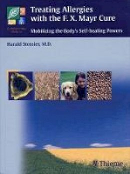 Harald Stossier - Treating Allergies with F.X. Mayr Therapy: Mobilizing the Body´s Self-healing Powers - 9783131353610 - V9783131353610