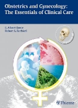 E. Albert Reece - Obstetrics and Gynecology: The Essentials of Clinical Care - 9783131439512 - V9783131439512
