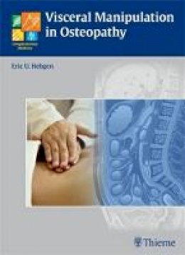 Eric Hebgen - Visceral Manipulation in Osteopathy - 9783131472014 - V9783131472014