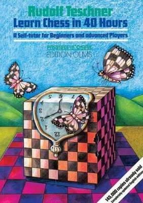 Rudolf Teschner - Learn Chess in 40 Hours!: A Self Tutor for Beginners & Advanced Players - 9783283004033 - V9783283004033 Rudolf Teschner - Learn Chess in 40 Hours!: A Self Tutor for Beginners & Advanced Players - 9783283004033 - V9783283004033