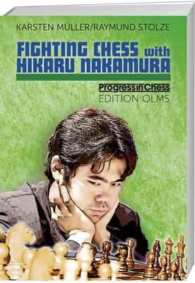 Karsten Muller - Fighting Chess with Hikaru Nakamura - 9783283010232 - V9783283010232 Karsten Muller - Fighting Chess with Hikaru Nakamura - 9783283010232 - V9783283010232