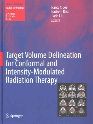Lee - Target Volume Delineation for Conformal and Intensity-Modulated Radiation Therapy - 9783319057255 - V9783319057255