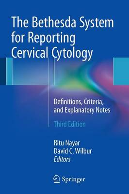 Nayar - The Bethesda System for Reporting Cervical Cytology: Definitions, Criteria, and Explanatory Notes - 9783319110738 - V9783319110738