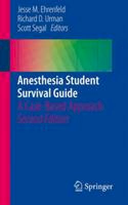  - Anesthesia Student Survival Guide: A Case-Based Approach - 9783319110820 - V9783319110820