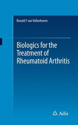 Ronald Van Vollenhoven - Biologics for the Treatment of Rheumatoid Arthritis - 9783319131078 - V9783319131078