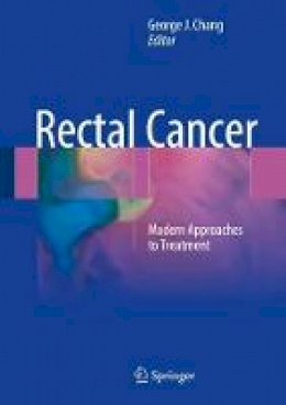 Doris Chang - Rectal Cancer: Modern Approaches to Treatment - 9783319163833 - V9783319163833