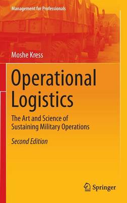 Moshe Kress - Operational Logistics: The Art and Science of Sustaining Military Operations - 9783319226736 - V9783319226736