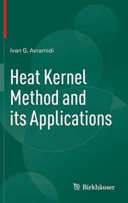 Avramidi, Ivan - Heat Kernel Method and its Applications - 9783319262659 - V9783319262659