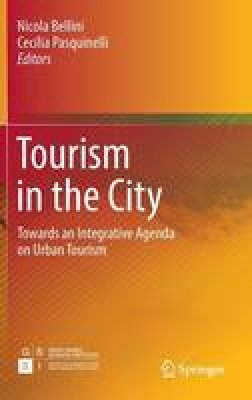 Bellini - Tourism in the City: Towards an Integrative Agenda on Urban Tourism - 9783319268767 - V9783319268767