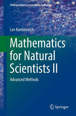 Lev Kantorovich - Mathematics for Natural Scientists II: Advanced Methods - 9783319278599 - V9783319278599