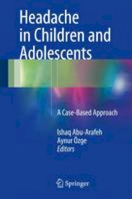  - Headache in Children and Adolescents: A Case-Based Approach - 9783319286266 - V9783319286266
