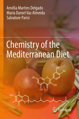 Delgado, Amélia Martins, Vaz Almeida, Maria Daniel, Parisi, Salvatore - Chemistry of the Mediterranean Diet - 9783319293684 - V9783319293684