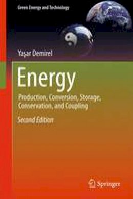 Yasar Demirel - Energy: Production, Conversion, Storage, Conservation, and Coupling - 9783319296487 - V9783319296487