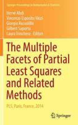 Abdi - The Multiple Facets of Partial Least Squares and Related Methods: PLS, Paris, France, 2014 - 9783319406411 - V9783319406411