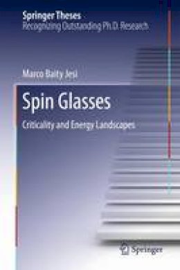 Marco Baity Jesi - Spin Glasses: Criticality and Energy Landscapes - 9783319412306 - V9783319412306