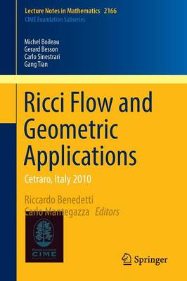 Boileau, Michel, Besson, Gerard, Sinestrari, Carlo, Tian, Gang - Ricci Flow and Geometric Applications: Cetraro, Italy  2010 (Lecture Notes in Mathematics) - 9783319423500 - V9783319423500