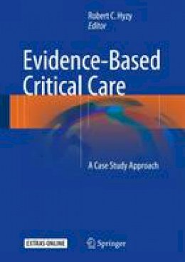 Hyzy - Evidence-Based Critical Care: A Case Study Approach - 9783319433394 - V9783319433394