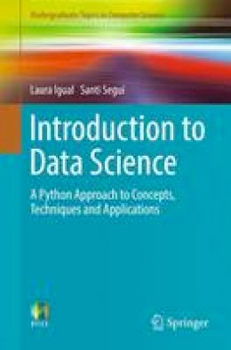 Igual - Introduction to Data Science: A Python Approach to Concepts, Techniques and Applications - 9783319500164 - V9783319500164