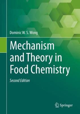 Dominic W. S. Wong - Mechanism and Theory in Food Chemistry, Second Edition - 9783319507651 - V9783319507651