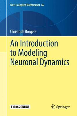 Christoph Borgers - An Introduction to Modeling Neuronal Dynamics - 9783319511702 - V9783319511702