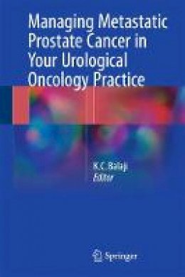 Balaji - Managing Metastatic Prostate Cancer in Your Urological Oncology Practice - 9783319524573 - V9783319524573