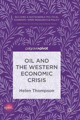 Helen Thompson - Oil and the Western Economic Crisis - 9783319525082 - V9783319525082