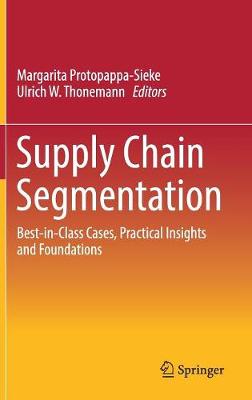 Protopappa-Sieke - Supply Chain Segmentation: Best-in-Class Cases, Practical Insights and Foundations - 9783319541327 - V9783319541327