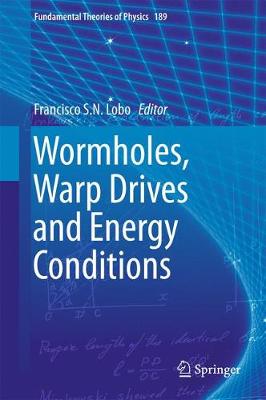 Lobo - Wormholes, Warp Drives and Energy Conditions - 9783319551814 - V9783319551814