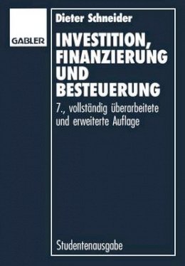 Dieter Schneider - Investition, Finanzierung Und Besteuerung - 9783322911247 - V9783322911247