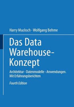 Harry Mucksch - Das Data Warehouse-Konzept. Architektur - Datenmodelle - Anwendungen.  - 9783409422161 - V9783409422161