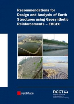 Deutsche Gesellschaf - Recommendations for Design and Analysis of Earth Structures Using Geosynthetic Reinforcements - EBGEO - 9783433029831 - V9783433029831