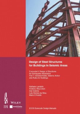 Eccs - European Convention For Constructional Steelwork - Design of Steel Structures for Building in Seismic Areas: Eurocode 8: Design of Structures for Earthquake Resistance. Part 1: General Design of Steel Structures for Buildings - 9783433030103 - V9783433030103