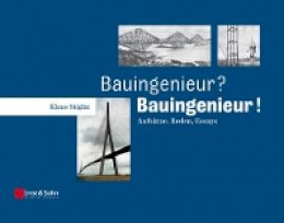 Klaus Stiglat - Bauingenieur? - Bauingenieur! Aufsatze, Reden, Essays - 9783433030387 - V9783433030387