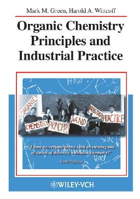 Mark M. Green - Organic Chemistry Principles and Industrial Practice - 9783527302895 - V9783527302895