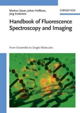 Markus Sauer - Handbook of Fluorescence Spectroscopy and Imaging: From Ensemble to Single Molecules - 9783527316694 - V9783527316694