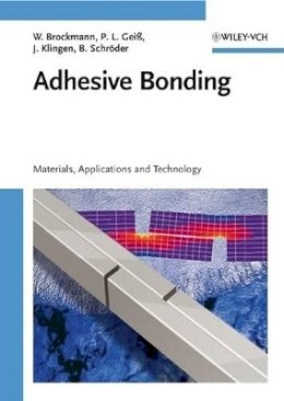 Walter Brockmann - Adhesive Bonding: Materials, Applications and Technology - 9783527318988 - V9783527318988