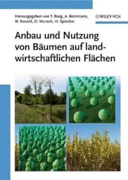 Reeg - Anbau Und Nutzung Von Baumen Auf Landwirtschaftlichen Flachen - 9783527324170 - V9783527324170