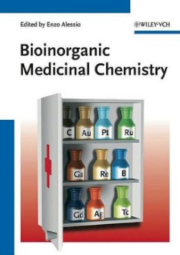 Enzo Alessio - Bioinorganic Medicinal Chemistry - 9783527326310 - V9783527326310