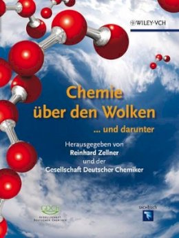 Reinhard Zellner - Chemie über den Wolken: under darunter - 9783527326518 - V9783527326518