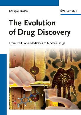 Enrique Ravina - The Evolution of Drug Discovery: From Traditional Medicines to Modern Drugs - 9783527326693 - V9783527326693