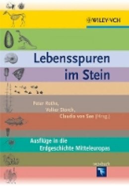 Peter Rothe (Ed.) - Lebensspuren im Stein: Ausfluge in die Erdgeschichte Mitteleuropas - 9783527327669 - V9783527327669