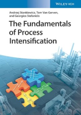 Andrzej Stankiewicz - The Fundamentals of Process Intensification - 9783527327836 - V9783527327836