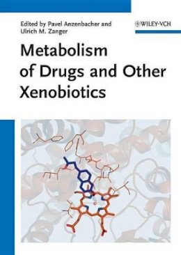 Pavel Anzenbacher - Metabolism of Drugs and Other Xenobiotics - 9783527329038 - V9783527329038