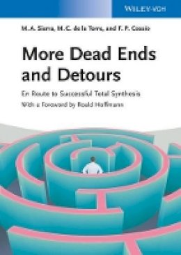 Miguel A. Sierra - More Dead Ends and Detours: En Route to Successful Total Synthesis - 9783527329762 - V9783527329762