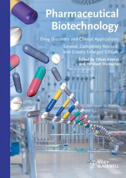 Oliver Kayser - Pharmaceutical Biotechnology: Drug Discovery and Clinical Applications - 9783527329946 - V9783527329946