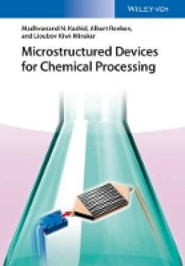 Madhvanand N. Kashid - Microstructured Devices for Chemical Processing - 9783527331284 - V9783527331284